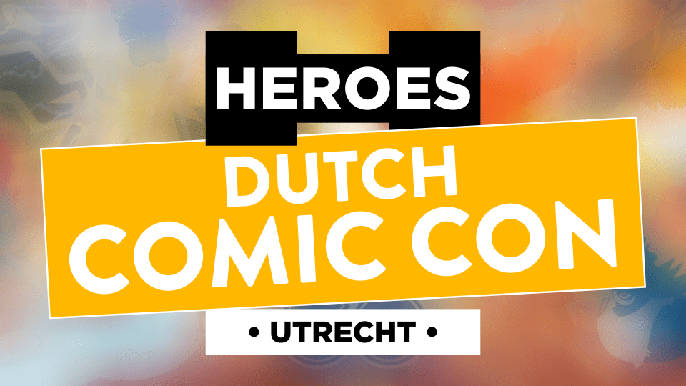 Heroes Dutch Comic Con