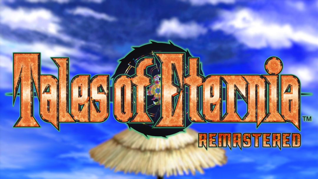 Tales of Eternia Remastered