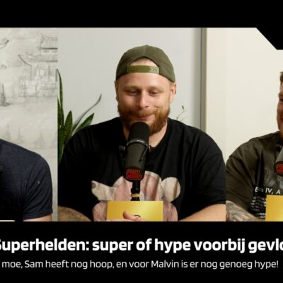Episode 22: Superhelden super of hype voorbij gevlogen?